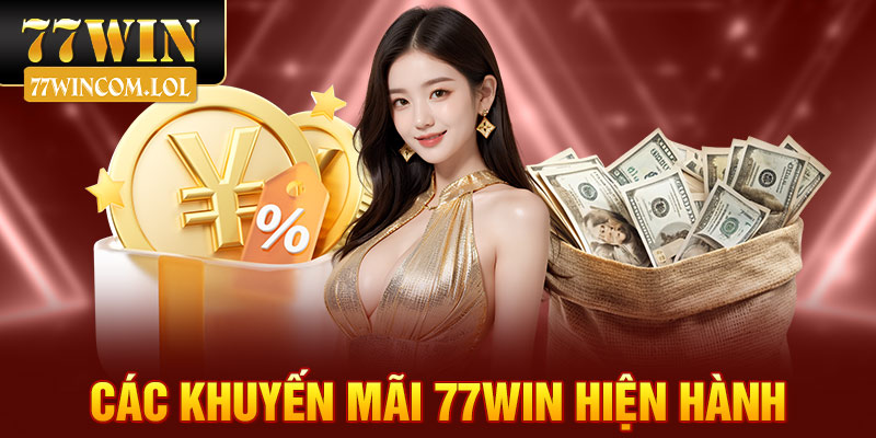 Các khuyến mãi 77win hiện hành