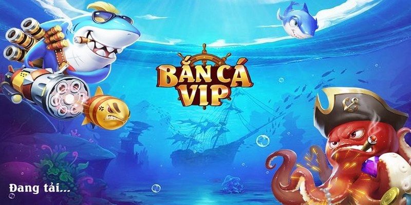 Giới thiệu về tựa game bắn cá VIP trực tuyến