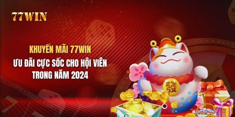 Mức thưởng chi tiết mà khuyến mãi nạp đầu 77Win chi trả